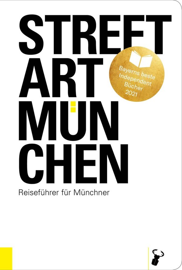 Martin Arz: »Streetart München • Reiseführer für Münchner«